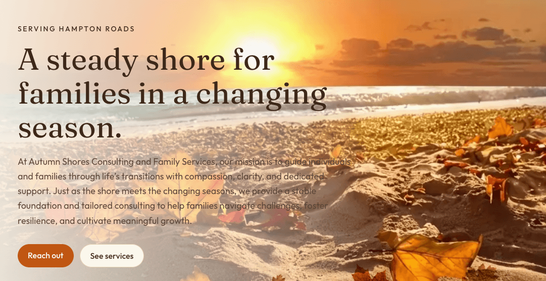 Autumn Shores homepage hero: A steady shore for families in a changing season, with Reach out and See services.